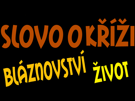 Slovo je bláznovstvím