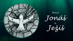 Bonus_ Jonáš a Ježíš (24) 0-0 screenshot.png