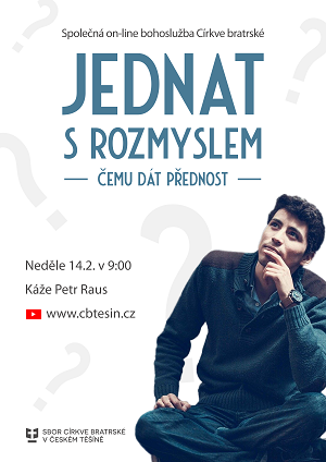 Jednat s rozmyslem - čemu dát přednost - společná bohoslužba CB