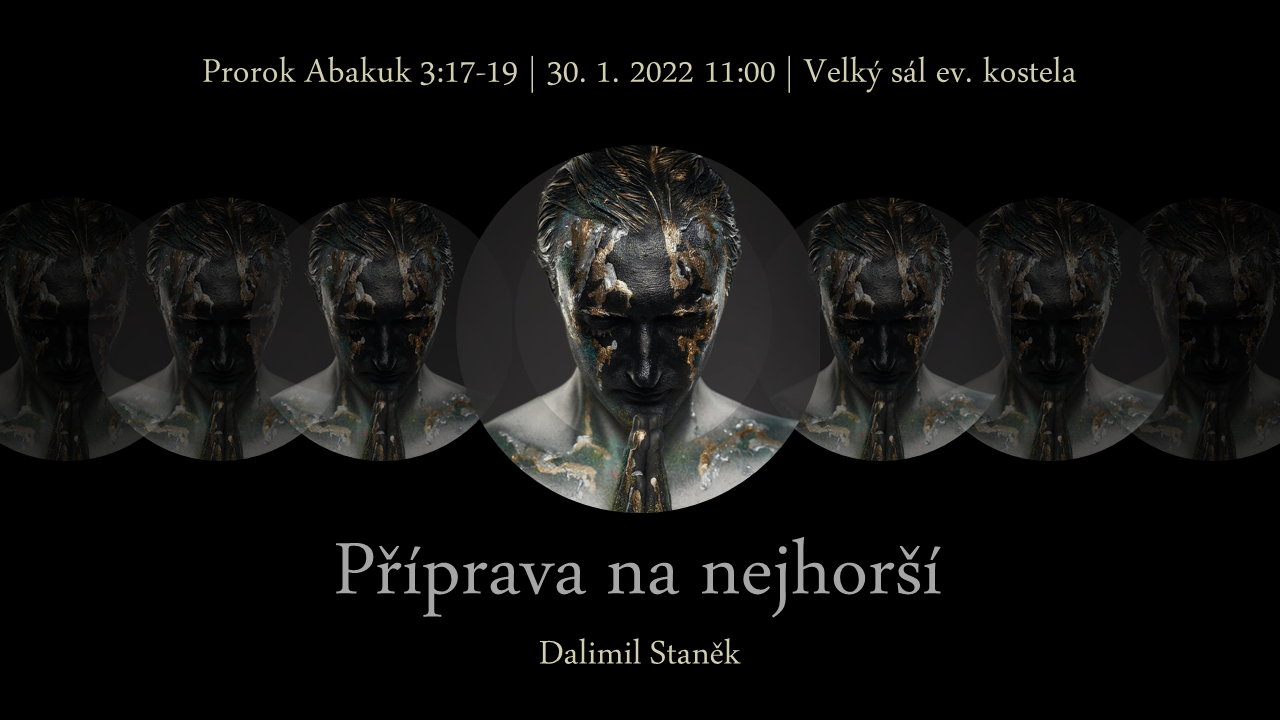 Příprava na nejhorší - nedělní bohoslužba