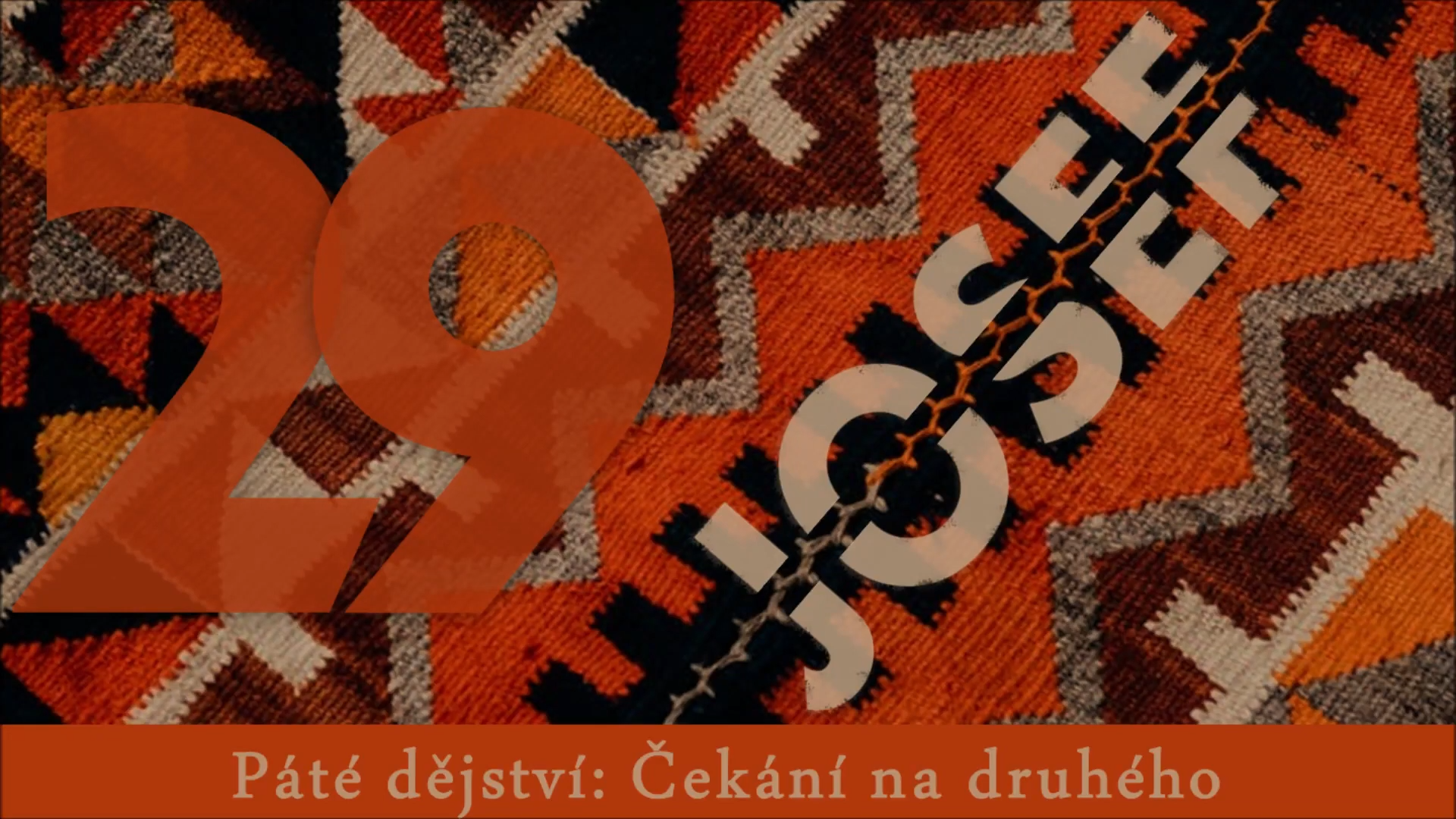 Josef (29) Čekání na druhého 0-0 screenshot.png