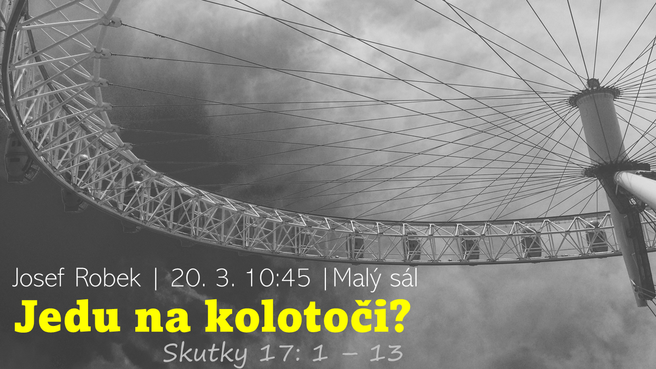 Jedu na kolotoči - nedělní bohoslužba