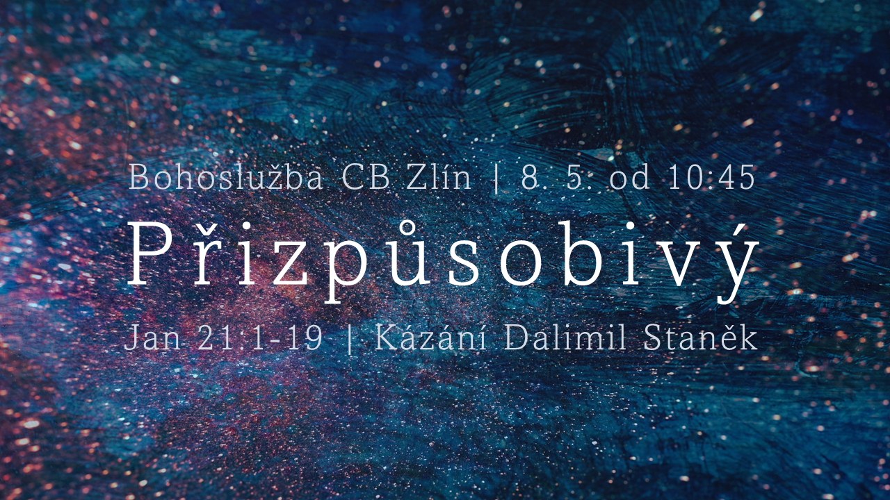 Přizpůsobivý - nedělní bohoslužba