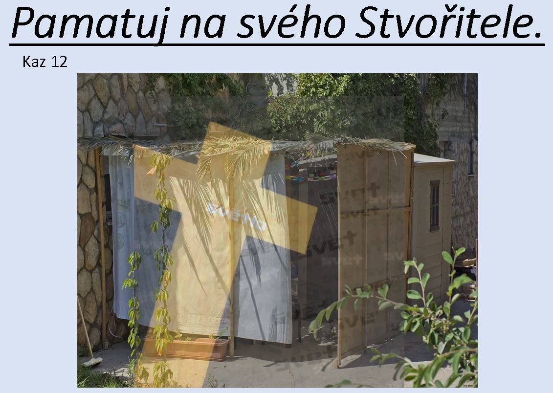 Pamatuj na svého Stvořitele (Kaz. 12)