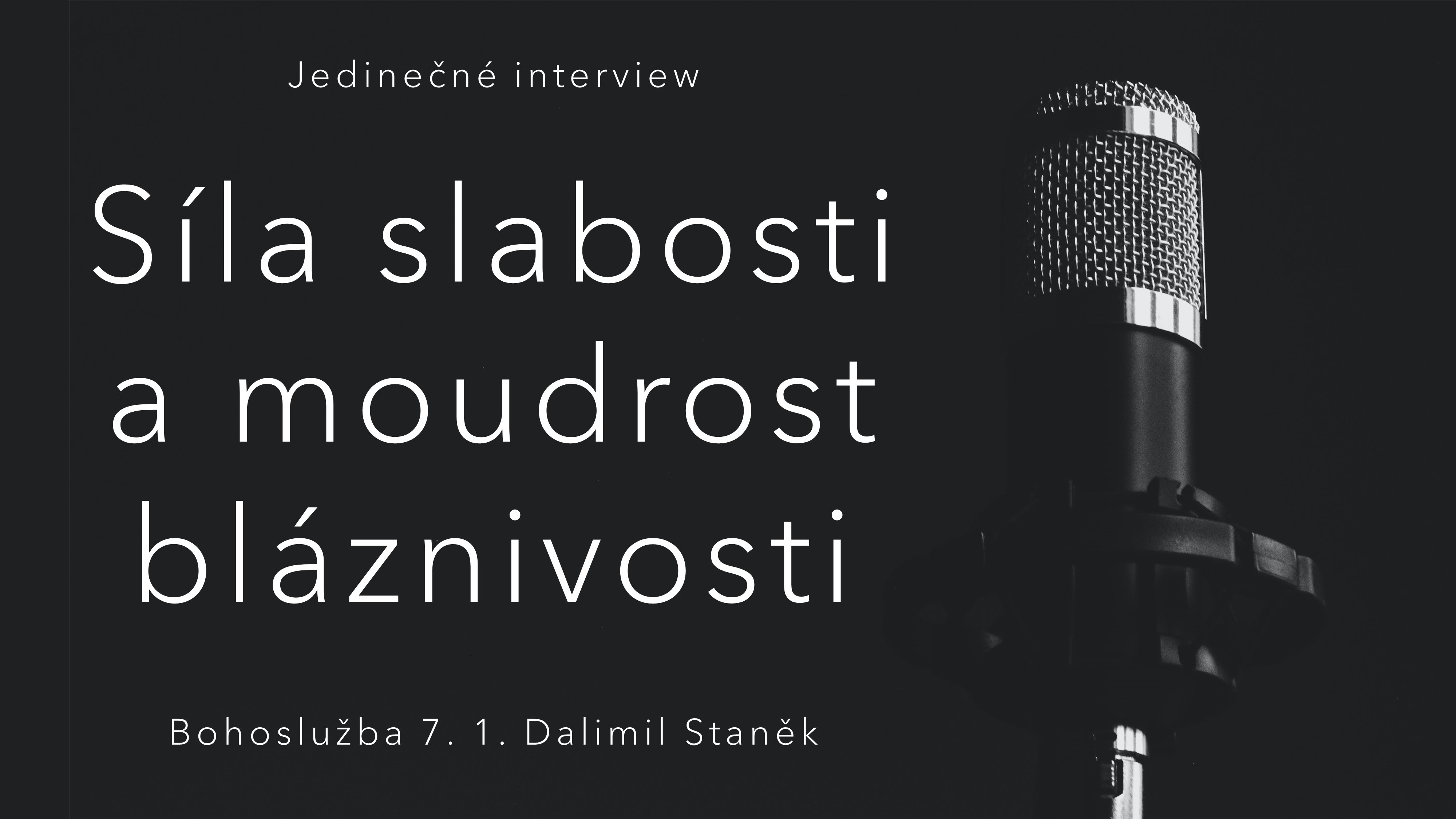 Síla slabosti a moudrost bláznivosti - nedělní bohoslužba