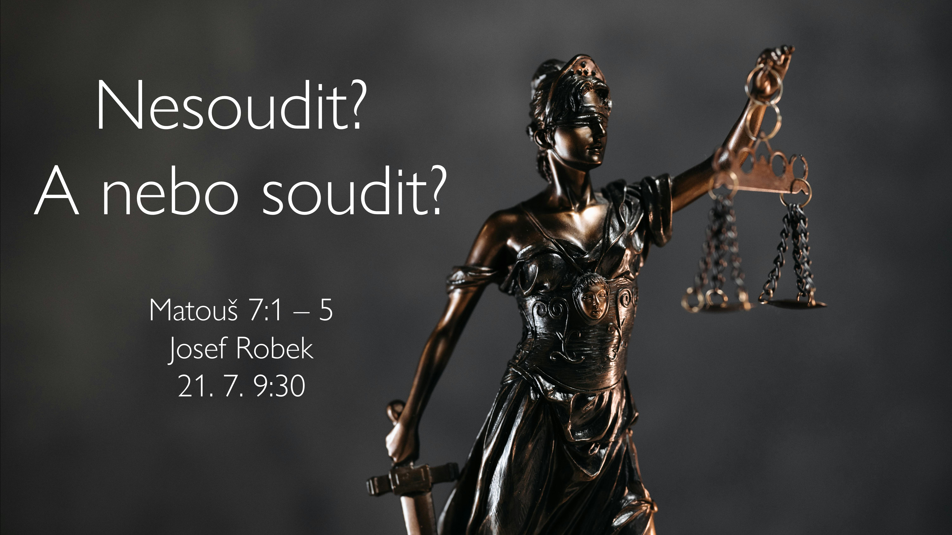 Nesoudit? A nebo soudit?
