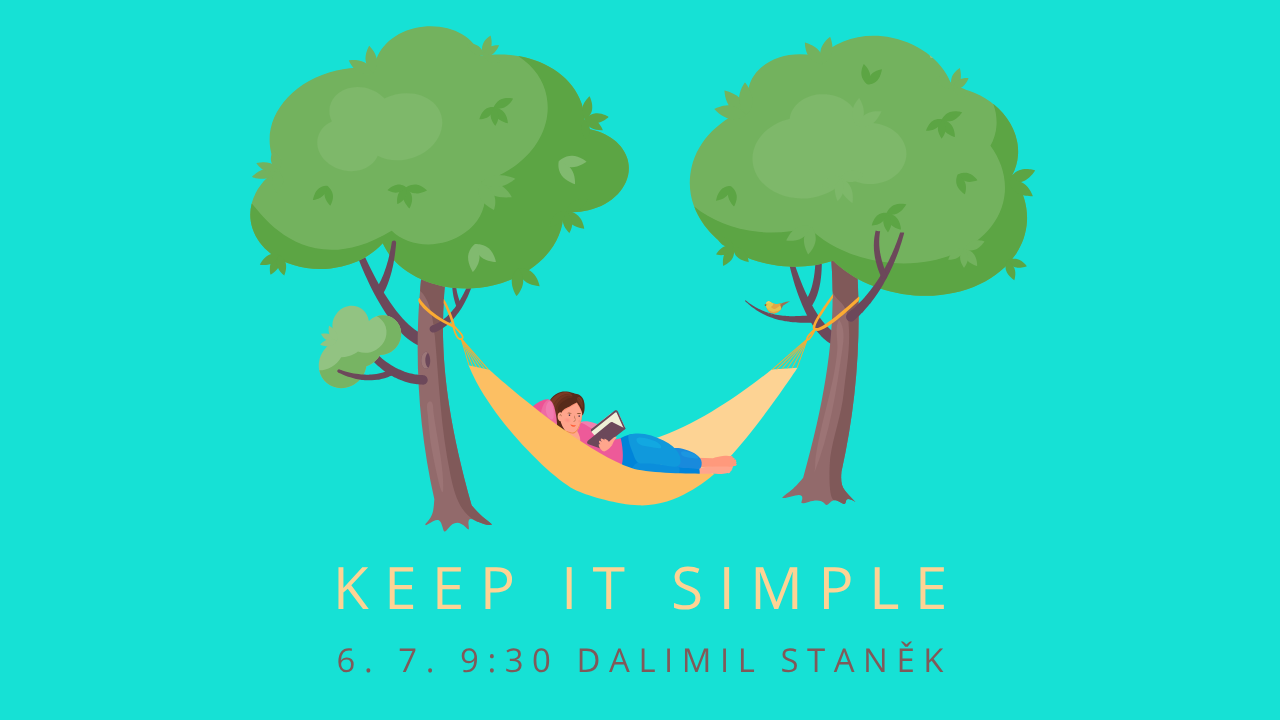 Keep it simple