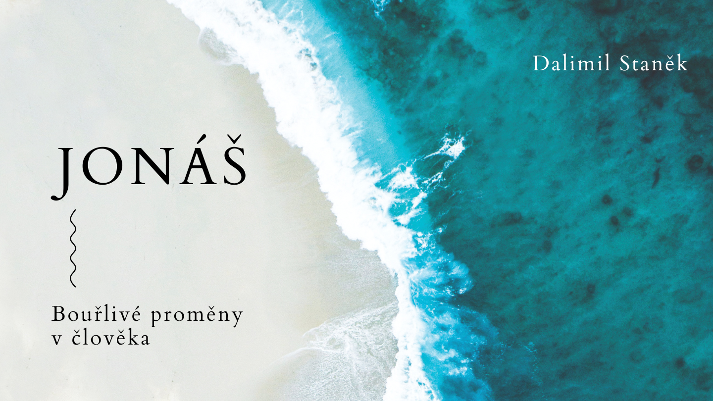 Jonáš: Bouřlivé proměny člověka